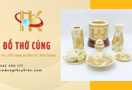Mua đồ thờ cúng uy tín, chất lượng ở đâu tại Bến Cát Bình Dương?