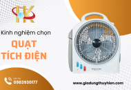 Quạt tích điện và kinh nghiệm chọn mua phù hợp