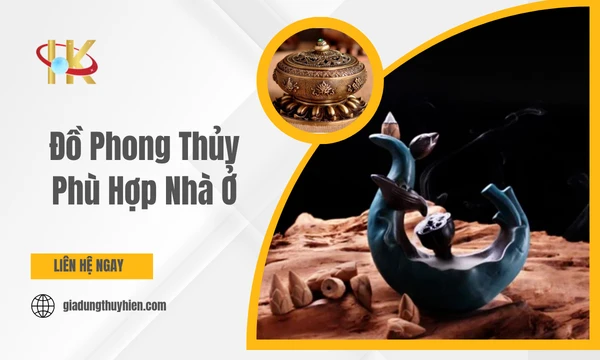 Đồ Phong Thủy Phù Hợp Nhà Ở