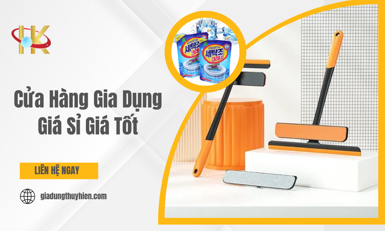 Khám phá thế giới đồ gia dụng đa dạng tại Cửa Hàng Gia Dụng Giá Sỉ Giá Tốt
